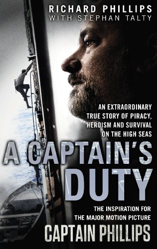 A Captain's Duty: An extraordinary true story of piracy, heroism and survival on the high seas von Bantam
