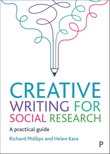 Creative Writing for Social Research: A Practical Guide