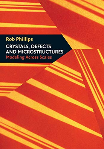 Crystals, Defects and Microstructures: Modeling Across Scales von Cambridge University Press