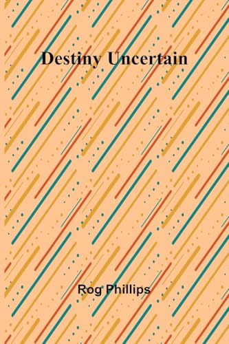 Destiny Uncertain von Alpha Edition