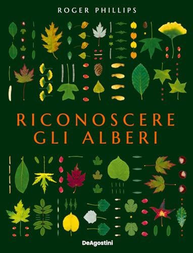 Riconoscere gli alberi. Ediz. a colori von De Agostini