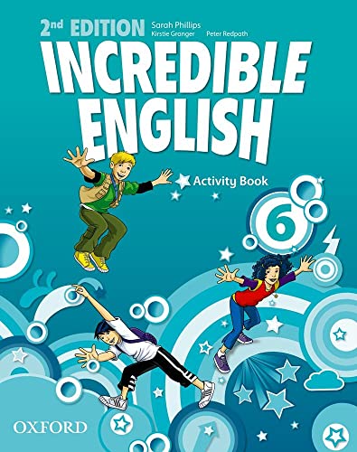 Incredible English: 6: Activity Book Incredible English: 6: Activity Book