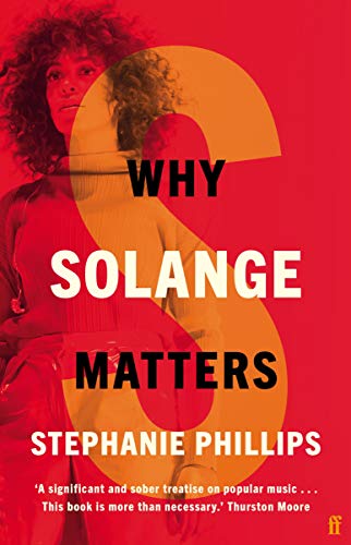 Why Solange Matters: Why Music Matters von Faber & Faber