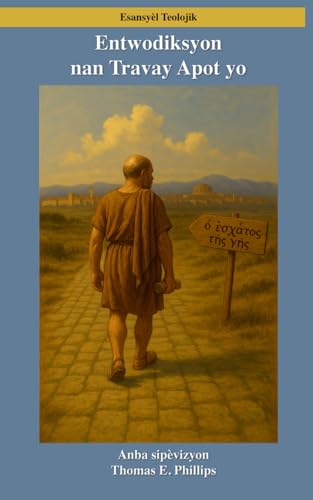 Entwodiksyon nan Travay Apot yo (Esansyèl Teolojik, Band 2) von Digital Theological Library