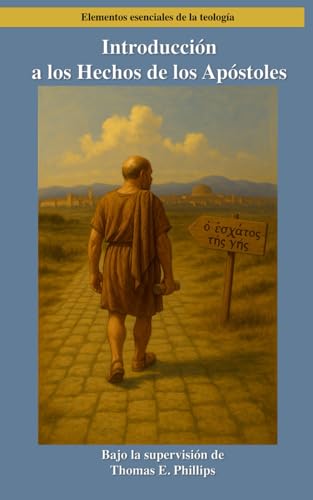 Introducción a los Hechos de los Apóstoles (Elementos esenciales de la teología, Band 2) von Digital Theological Library