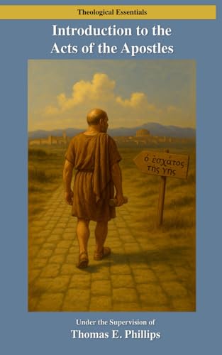 Introduction to the Acts of the Apostles (Theological Essentials) von Digital Theological Library