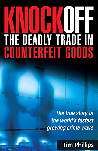 Knockoff: The Deadly Trade in Counterfeit Goods von Kogan Page