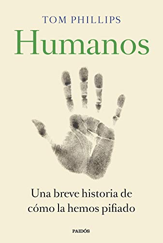 Humanos: Una breve historia de cómo la hemos pifiado (Contextos) von Ediciones Paidós