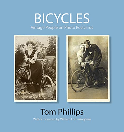 Bicycles: Vintage People on Photo Postcards (Photo Postcards from the Tom Phillips Archive) von Bodleian Library