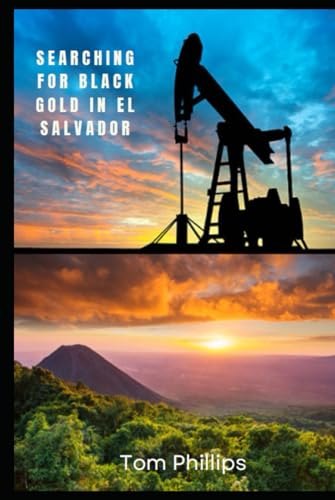 Searching for Black Gold in El Salvador von Independently published