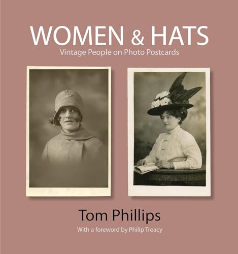Women & Hats: Vintage People on Photo Postcards (Photo Postcards from the Tom Phillips Archive) von Bodleian Library