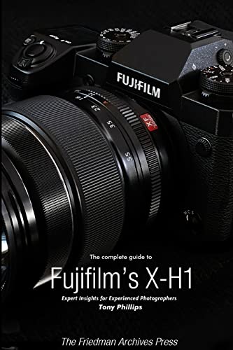 The Complete Guide to Fujifilm's X-H1 (B&W Edition) von Lulu.com