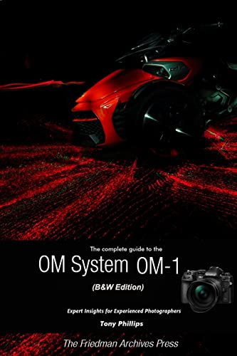 The Complete Guide to the OM System OM-1 (B&W Edition) von Lulu