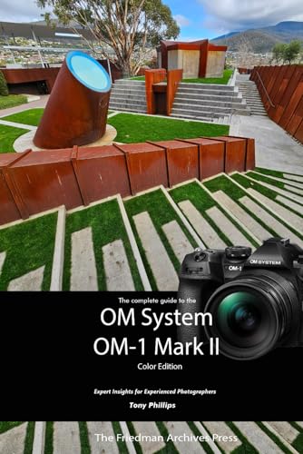The Complete Guide to the OM System OM-1 Mark II (Color Edition)