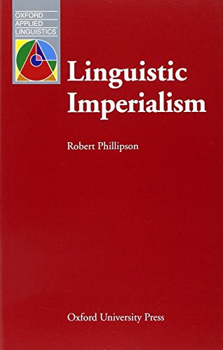 Linguistic Imperialism (Oxford Applied Linguistics)