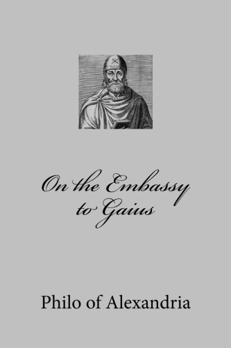 On the Embassy to Gaius von CreateSpace Independent Publishing Platform