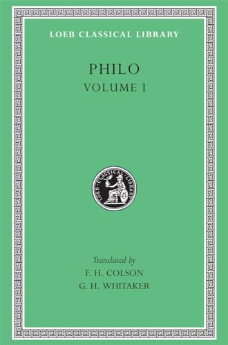 Loeb Classical Library, Vol. 1. Works: On the Creation. Allegorical Interpretation of Genesis 2 and 3 von Harvard University Press