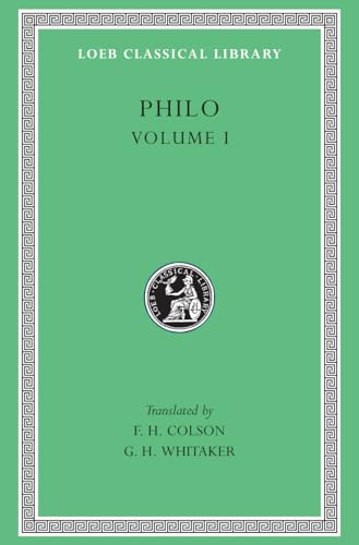 Loeb Classical Library, Vol. 1. Works: On the Creation. Allegorical Interpretation of Genesis 2 and 3 von Harvard University Press