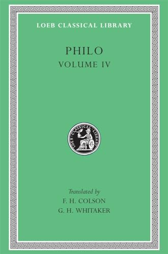 Loeb Classical Library, Vol. 4. Works: On the Confusion of Tongues. on the Migration of Abraham. Who Is the Heir of Divine Things? on Mating with the Preliminary Studies