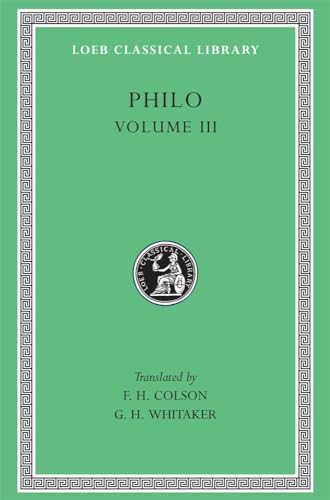 Philo: On the Unchangeableness of God, on Husbandry, Concerning Noah's Work As a Planter, on Drunkenness, on Sobriety (003) (Loeb Classical Library, Band 3)