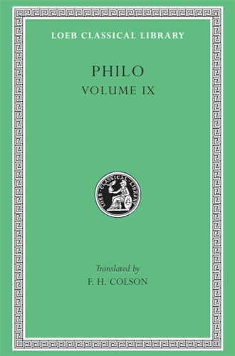 Works.Vol.9: Every Good Man Is Free. on the Contemplative Life. on the Eternity of the World. Against Flaccus. Apology for the Jews. on Providence (Loeb Classical Library)