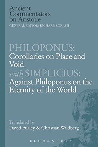 Philoponus: Corollaries on Place and Void with Simplicius: Against Philoponus on the Eternity of the World (Ancient Commentators on Aristotle)