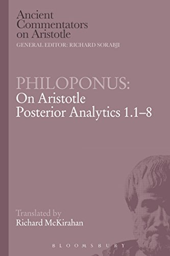 Philoponus: On Aristotle Posterior Analytics 1.1-8 (Ancient Commentators on Aristotle)