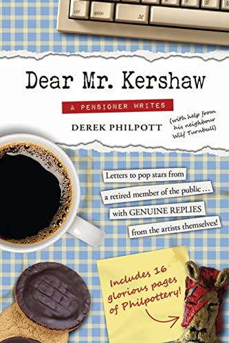 Dear Mr. Kershaw: A Pensioner Writes (Bonkers Letters To Rock, Pop & Punk Stars With Genuine Hilarious Replies in support of Musicians Against Homelessness, Band 2)