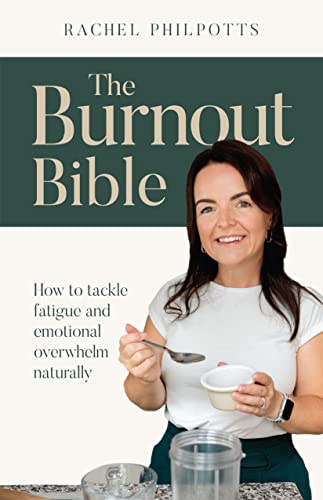 The Burnout Bible: How to tackle fatigue and emotional overwhelm naturally The Burnout Bible: How to tackle fatigue and emotional overwhelm naturally von Practical Inspiration Publishing