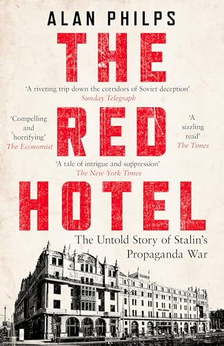 The Red Hotel: The Untold Story of Stalin’s Disinformation War von Headline