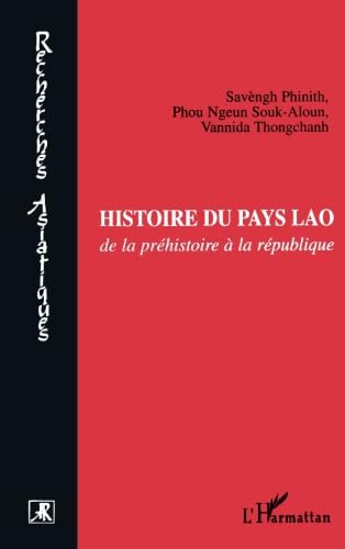 Histoire du Pays Lao: De la Préhistoire à la République