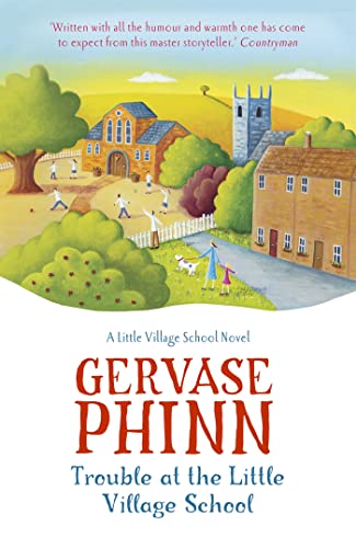 Trouble at the Little Village School: Book 2 in the life-affirming Little Village School series (The Little Village School Series, Band 2)
