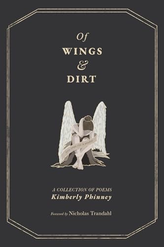 Of Wings and Dirt: A Collection of Poems von Resource Publications