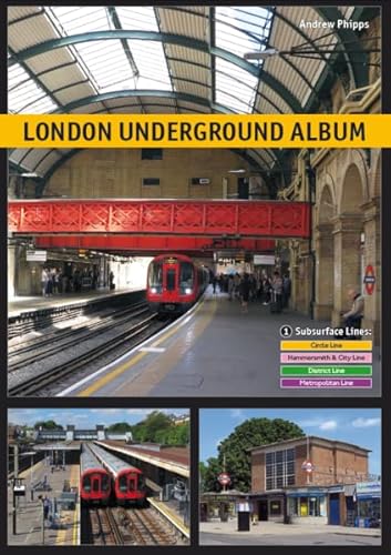 London Underground Album: Vol. 1: Circle, Hammersmith & City, Metropolitan and District Lines (London Underground Album: All Stations in Full Colour)