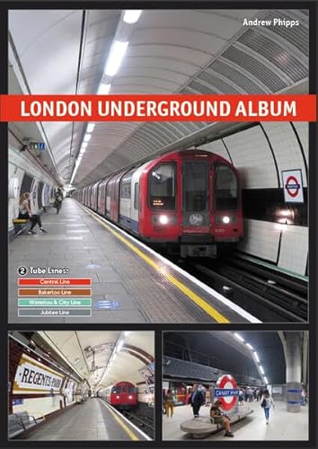 London Underground Album: Vol. 2: Central, Waterloo & City, Bakerloo and Jubilee Lines (London Underground Album: All Stations in Full Colour) von Schwandl, Robert