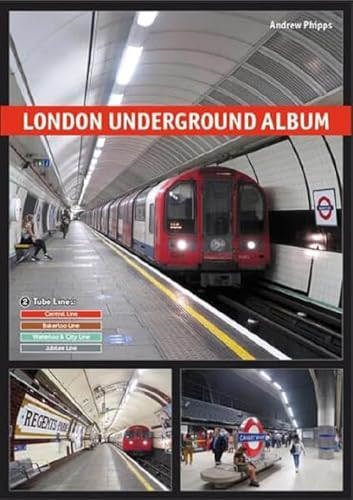 London Underground Album: Vol. 2: Central, Waterloo & City, Bakerloo and Jubilee Lines (London Underground Album: All Stations in Full Colour)