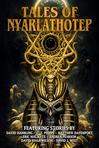Tales of Nyarlathotep (Books of Cthulhu, Band 4)