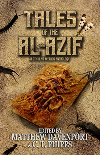 Tales of the Al-Azif: A Cthulhu Mythos Anthology (Books of Cthulhu, Band 1) von Macabre Ink