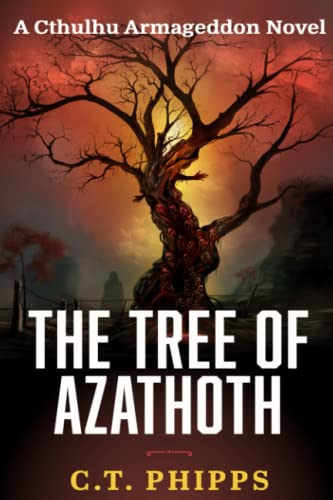 The Tree of Azathoth (Cthulhu Armageddon, Band 3)