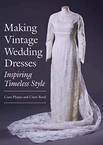 Making Vintage Wedding Dresses: Inspiring Timeless Style