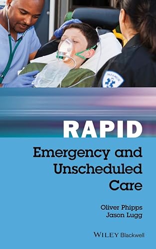 Rapid Emergency and Unscheduled Care von Wiley-Blackwell