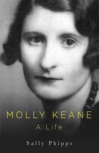 Molly Keane: A Life