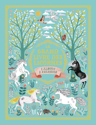 Le grand livre des licornes: L'album à colorier von Gallimard Jeunesse