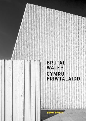 Brutal Wales / Cymru Friwtalaidd von September Publishing