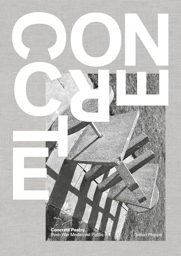 Concrete Poetry: Post-War Modernist Public Art von September Publishing