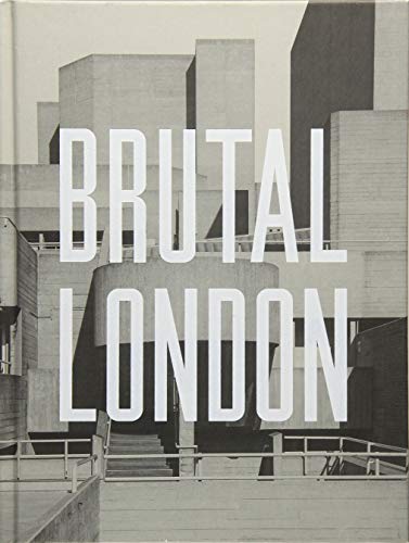 Brutal London: A Photographic Exploration of Post-War London