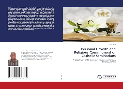 Personal Growth and Religious Commitment of Catholic Seminarians: A Case Study of St. Dominic's Major Seminarians, Lusaka, Zambia von LAP LAMBERT Academic Publishing