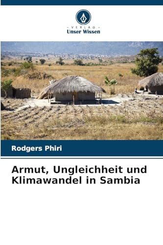 Armut, Ungleichheit und Klimawandel in Sambia von Verlag Unser Wissen