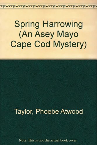 Spring Harrowing (An Asey Mayo Cape Cod Mystery) von Foul Play Pr