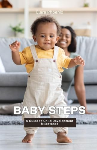 Baby Steps: A Guide to Child Development Milestones von QuillQuest Publishers
